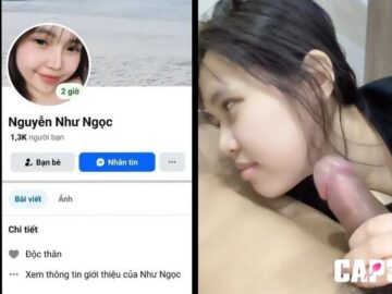 Nguyễn Như Ngọc 2k7 lộ clip với thằng bạn thân mày đâm cu tới cổ họng tao rồi quát tháo nhưng vẫn bú tới tấp